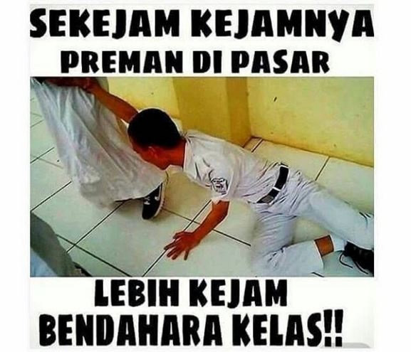 Meme Lucu Bendahara Kelas Humor Dictio Community