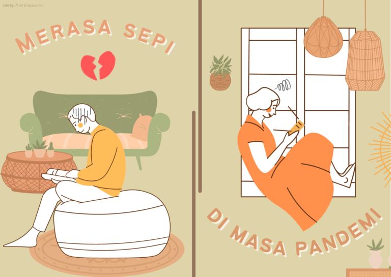 Merasa kesepian saat Pandemi? Yuk cari tahu cara mengatasi nya!