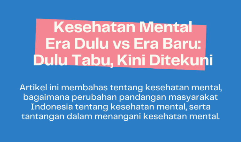 Kesehatan Mental Era Dulu vs Era Baru: Dulu Tabu, Kini Ditekuni